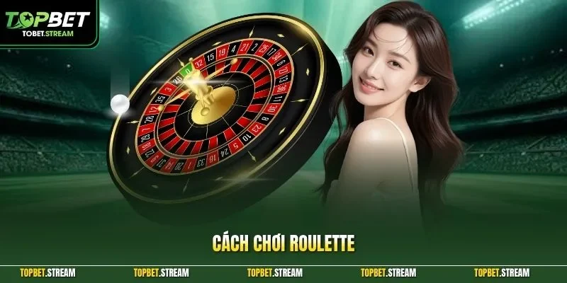 Cách Chơi Roulette
